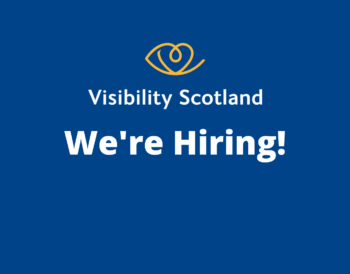 Visibility Scotland logo and text reading &quot;We&#039;re Hiring!&quot;
